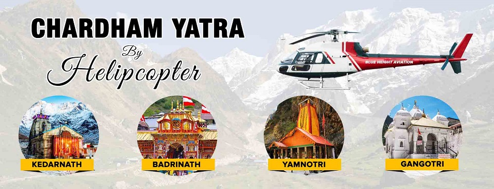 Char Dham Yatra by Helicopter – Detailed Guide
